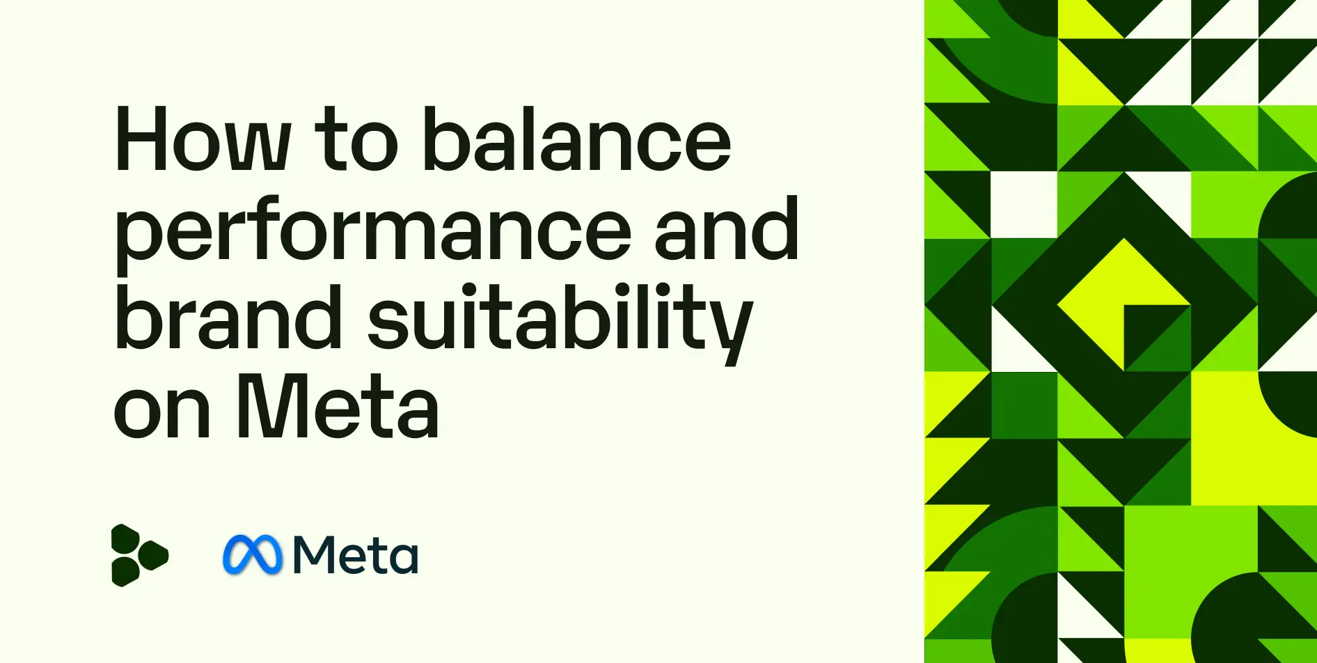 Balancing performance and brand suitability on Meta campaigns