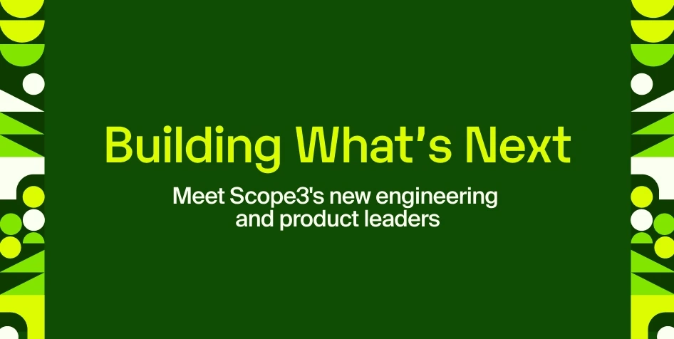 Building the future: Scope3 elevates engineering and product leadership
