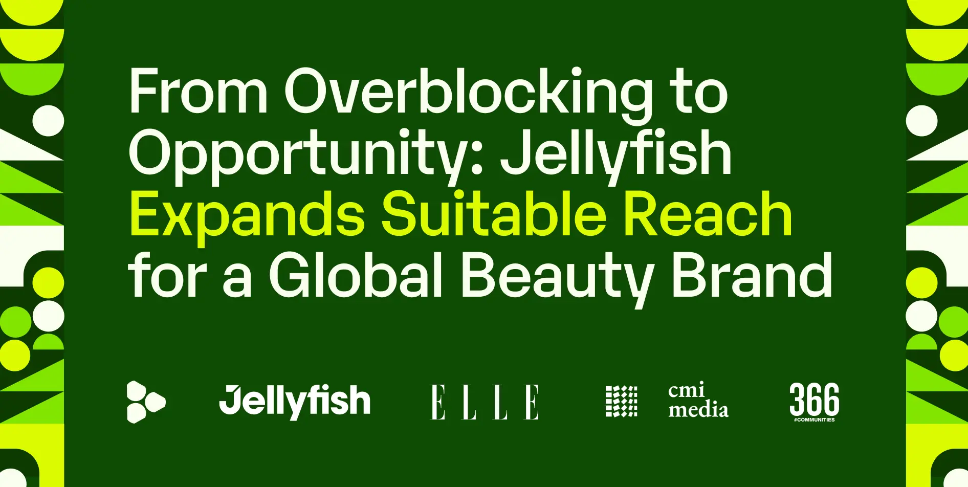 How Jellyfish & a Leading Global Beauty Brand Expanded Reach into Premium Destinations Using a Brand Agent